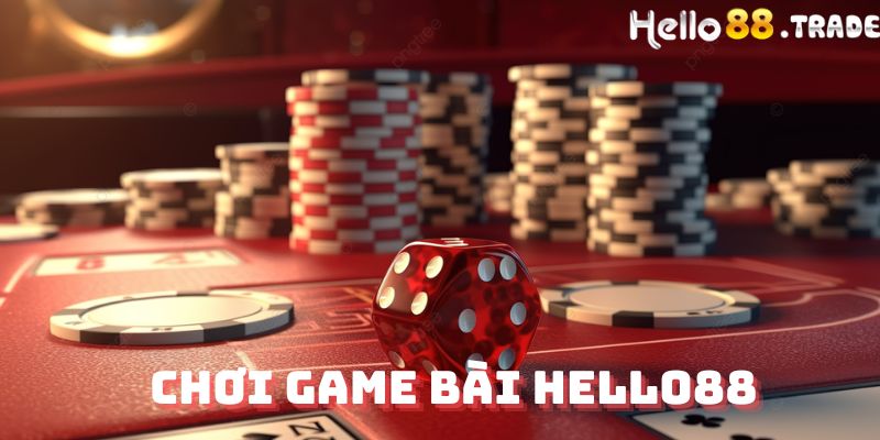 Cách chơi game bài Hello88