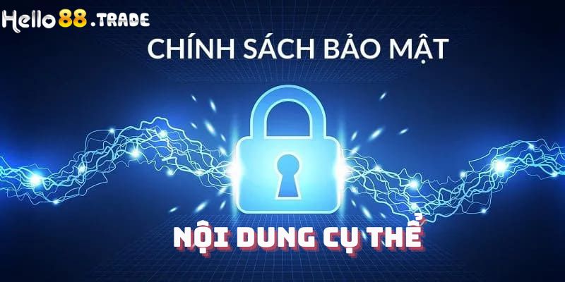 Nội dung chính sách bảo mật