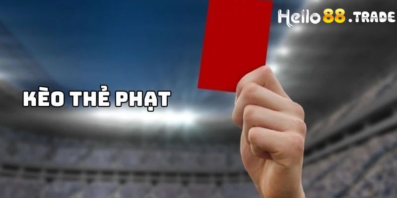 Kèo thẻ phạt